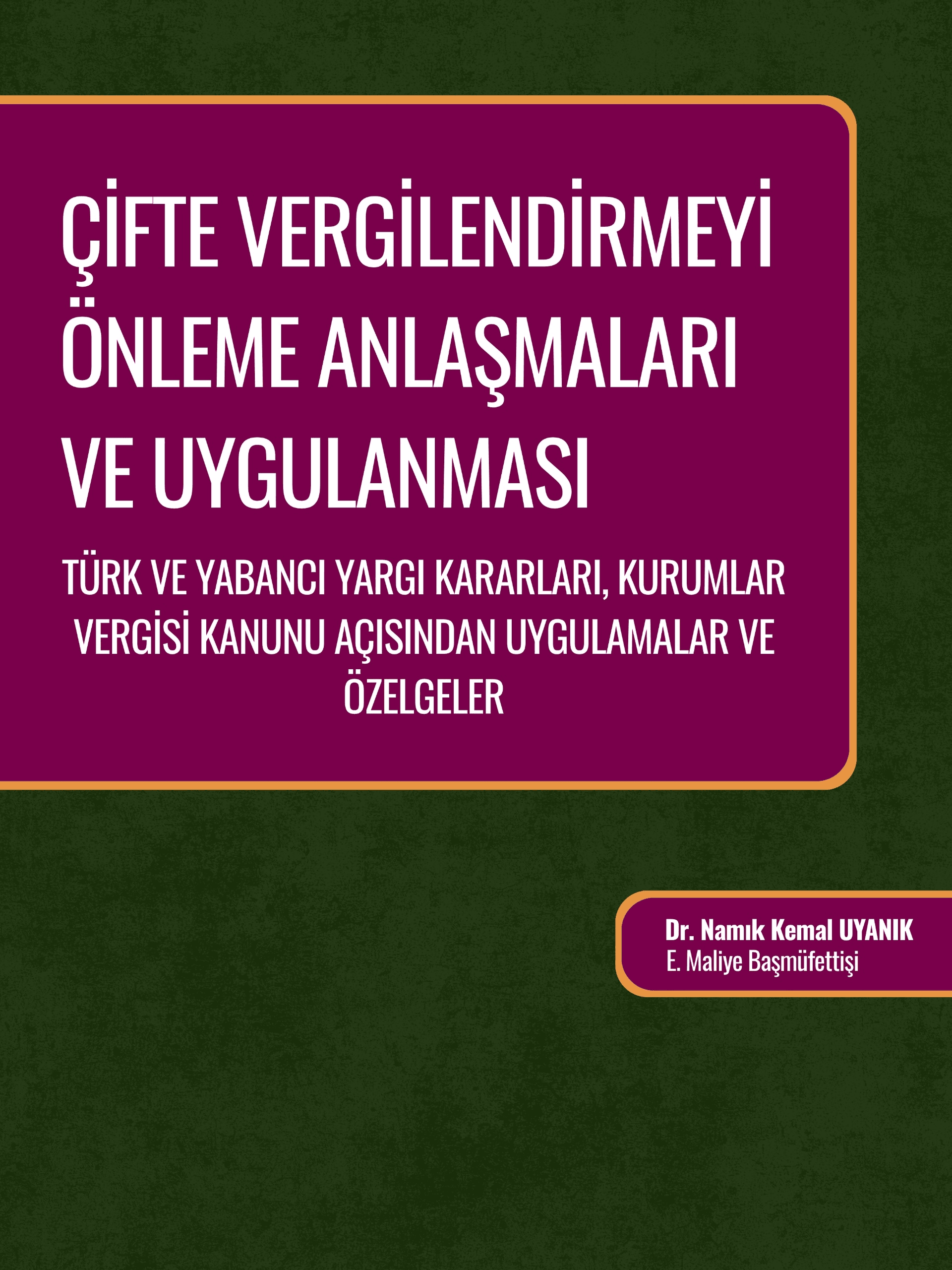 Çifte Vergilendirmeyi Önleme Anlaşmaları ve Uygulanması